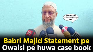 Asaduddin Owaisi Babri Masjid aur Ram Mandir ke statement pe huwa case book [upl. by Eissolf188]