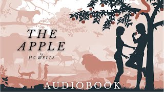 The Apple by HG Wells  Full Audiobook  Mystery Short Stories [upl. by Rafter]