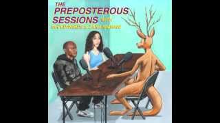 The Preposterous Sessions  Episode 1 [upl. by Ecirehc]