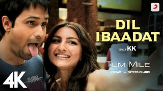 Dil Ibaadat  Tum Mile  KK  Emraan Hashmi  Soha Ali Khan  Pritam  Sayeed Quadri  4K [upl. by Devon]