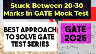 Stuck Between 2030 Marks In GATEMock Test II Best approach to solve GATE test series GATE 2025 [upl. by Gavra]