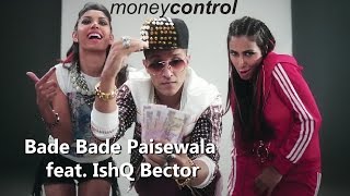 moneycontrol presents Bade Bade Paisewala feat IshQ Bector [upl. by Aret]