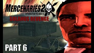 Mercenaries 2 PS2  Solanos Revenge  Part  6 [upl. by Luanni564]