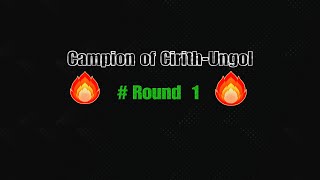 Champion of CirithUngol Round 1 [upl. by Glyn]