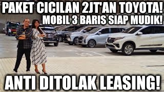 MOBIL SIAP MUDIK CICILAN 2JTAN PAKET LEASING GAK PAKE TOLAK DATA  TOYOTA DAAN MOGOT [upl. by Haleemaj]