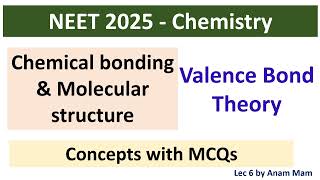 NEET 2025 Chemistry Chemical bonding amp Molecular structure  Valence Bond Theory  MCQs on VBTL 6 [upl. by Quarta226]