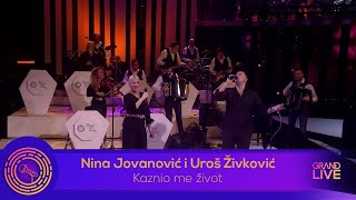 Uros Zivkovic i Nina Jovanovic  KAZNIO ME ZIVOT  Ork NNK  Live Performance Grand Production [upl. by Ordnazil694]