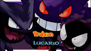 Braixen amp LucarioPart 8 Gengar Haunter amp Gastly [upl. by Jonah]