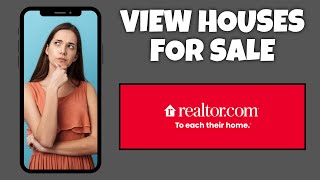 How To View Houses For Sale On Realtorcom  Step By Step Guide  Realtorcom Tutorial [upl. by Carling]