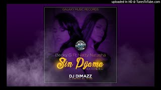 Sin Pijama Extended  Becky G Ft Natti Natasha  Dj Dimazz GMR [upl. by Pavlish]