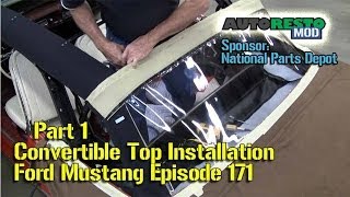 Part 1 Convertible Top Installation Classic Car Ford Mustang Episode 171 Autorestomod [upl. by Ailegave428]