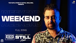 Weekend  Lyric Video   Sharry Maan  STILL  Album  Latest Punjabi Songs 2023 [upl. by Payson]