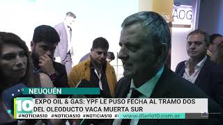 Expo Oil amp Gas YPF le puso fecha al tramo dos del oleoducto Vaca Muerta Sur [upl. by Tolkan602]