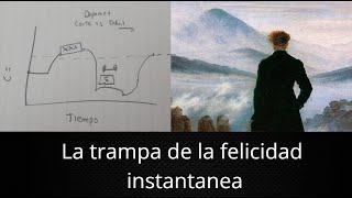 La TRAMPA de la FELICIDAD y la Gratificación Instantánea [upl. by Agee857]