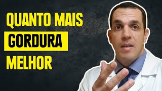 ESTUDO MOSTRA QUE QUANTO MAIS GORDURA MELHOR  Dr Gabriel Azzini [upl. by Thaddus]