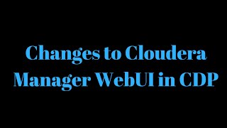 Cloudera Data Platform CDP Cloudera Manager UI Walkthrough [upl. by Ailekahs287]