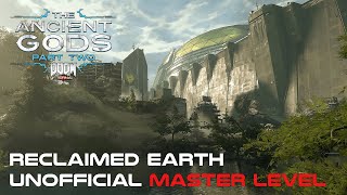 DOOM Eternal — Reclaimed Earth Unofficial Master Level Release amp Download [upl. by Nyrahs678]