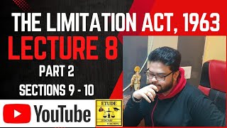 Lecture 8  The Limitation Act 1963 I Section 9  Section 10  Suits Against Trustees  On Contracts [upl. by Nade540]