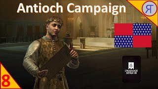 ANTIOCH CAMPAIGN CK3 Ep8 [upl. by Marnie]