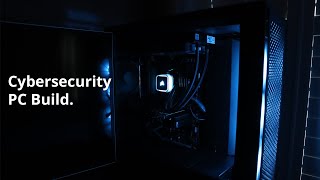 Building a PC My Cybersecurity Study Setup [upl. by Buine]