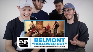 Belmont quotHollowed Outquot Music Video Commentary Track [upl. by Dirfliw]