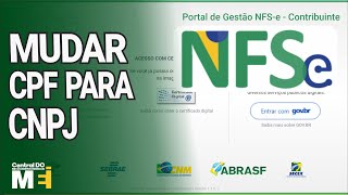 COMO MUDAR O CADASTRO DE CPF PARA CNPJ NFSe MEI NFSe MEI 2023 [upl. by Ingunna]