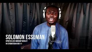 Solomon Essuman  Spirited live worship medley I [upl. by Kirshbaum]