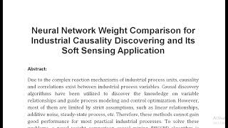 Neural Network Weight Comparison for Industrial Causality Discovering and Its Soft Sensing Applicati [upl. by Giannini80]