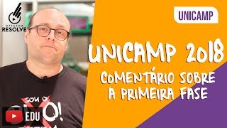 COMENTÁRIO UNICAMP 2018  PRIMEIRA FASE [upl. by Naldo]