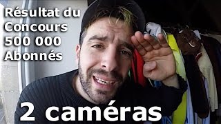 Résultat concours 500 000 abonnés  2 caméras à gagner [upl. by Nuawd]