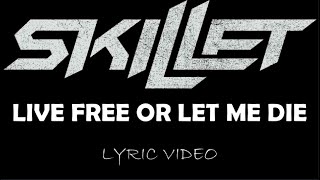 Skillet  Live Free Or Let Me Die Bonus Track  2006  Lyric Video [upl. by Jodoin]