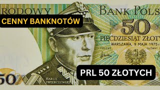 Ceny banknotów Polskich PRL 50 złotych 2023 cz 2 [upl. by Vedette]