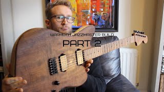 Warmoth Jazzmaster Build What to do amp what not to do BareKnucklePickupsHipshotHardware [upl. by Ecyoj117]