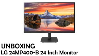 LG 24MP400B 24 Inch 75hz IPS Monitor Unboxing Budget Monitor for Work from Home and Low End Gaming [upl. by Eindys]