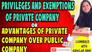 Privileges or exemptions or benefits or advantages of private company over public company [upl. by Miko]