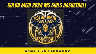 Golda Meir 68 Grade Girls Middle School Basketball 2024  Game 3 vs Fernwood 5419 Win [upl. by Bitthia]