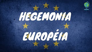 Hegemonia Europeia [upl. by Mullac960]