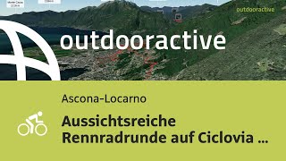 Rennradtour in AsconaLocarno Aussichtsreiche Rennradrunde auf Ciclovia [upl. by Oremo46]