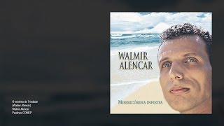 Walmir Alencar  O Mistério da Trindade [upl. by Abert]