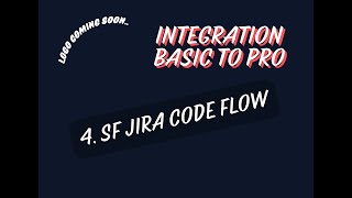 Integration Part 4 Jira Code Flow [upl. by Chalmer]