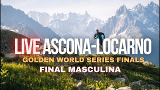 LIVE ASCONALOCARNO  GOLDEN TRAIL SERIES FINAL MASCULINA EN ESPAÑOL [upl. by Anawak]