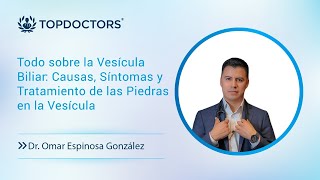 Todo sobre la Vesícula Biliar Causas Síntomas y Tratamiento de las Piedras en la Vesícula [upl. by Kelby]