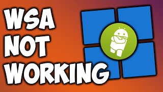 FIX WSA Windows Subsystem for Android Not Working on Windows 11 [upl. by Arak]