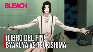 ¡EL LIBRO del FIN 📙  BYAKUYA vs TSUKISHIMA ⚔️  Español Latino [upl. by Antons]