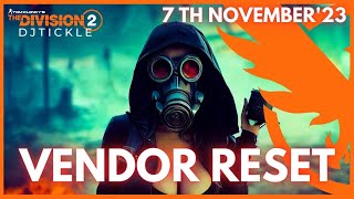 VENDOR RESET 7TH NOVEMBER 2023 THE DIVISION 2 [upl. by Demona]