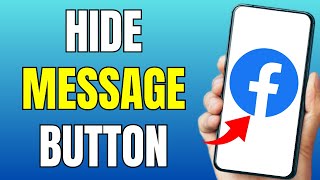 How to HIDE Message Button on Facebook 2024  Remove Message Button [upl. by Esirahc85]