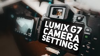 Best Lumix G7 Camera Settings for Vlogging [upl. by Sabas]