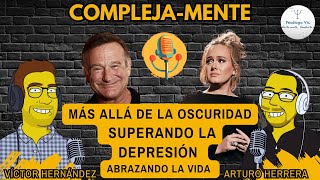 Más allá de la oscuridad superando la DEPRESIÓN COMPLEJAMENTE EP13 [upl. by Schertz]