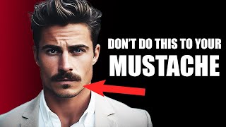 Top 3 Grooming Tips You Must Know to Avoid Mustache Mistakes [upl. by Sollars642]