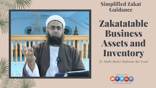 Simplified Zakat Guidance Business Assets and Inventory  Dr Mufti AbdurRahman ibn Yusuf [upl. by Livy]